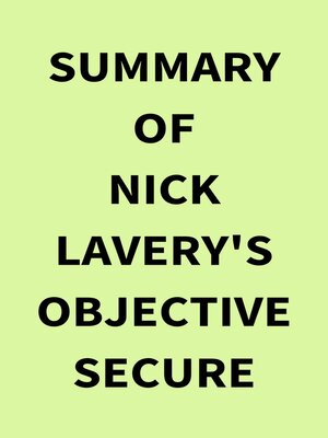 cover image of Summary of Nick Lavery's Objective Secure